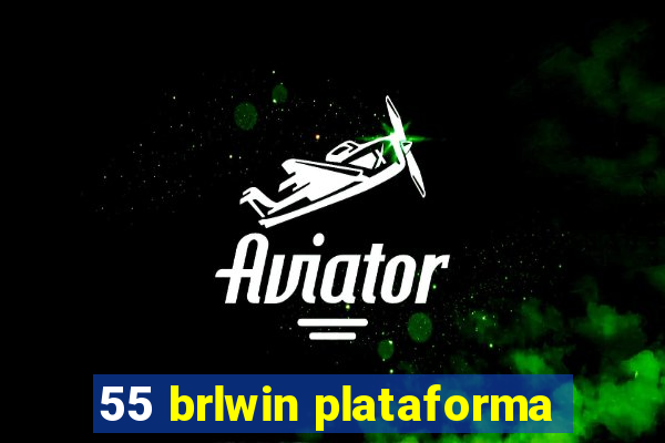 55 brlwin plataforma